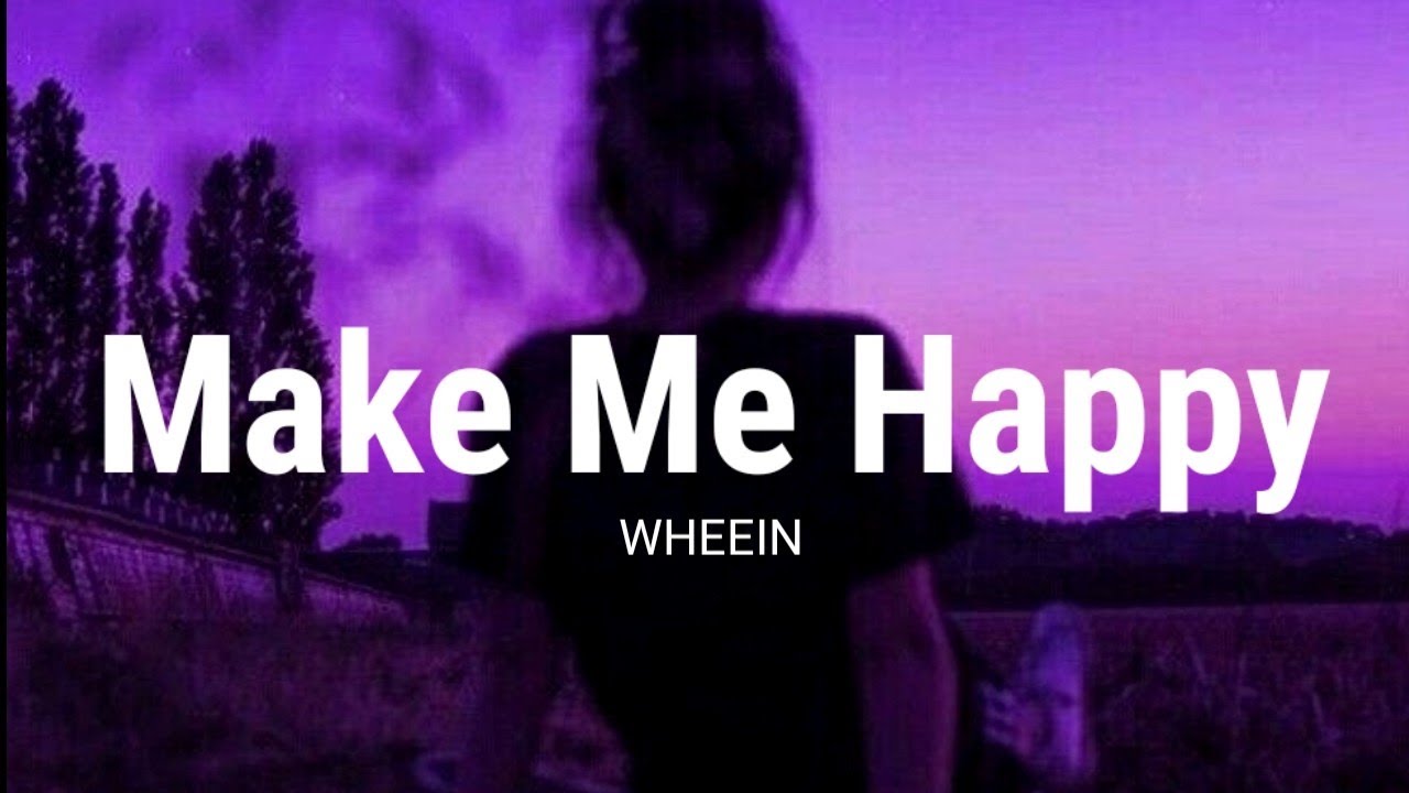 Make Me Happy – WHEEIN [Tradução/Legendado]