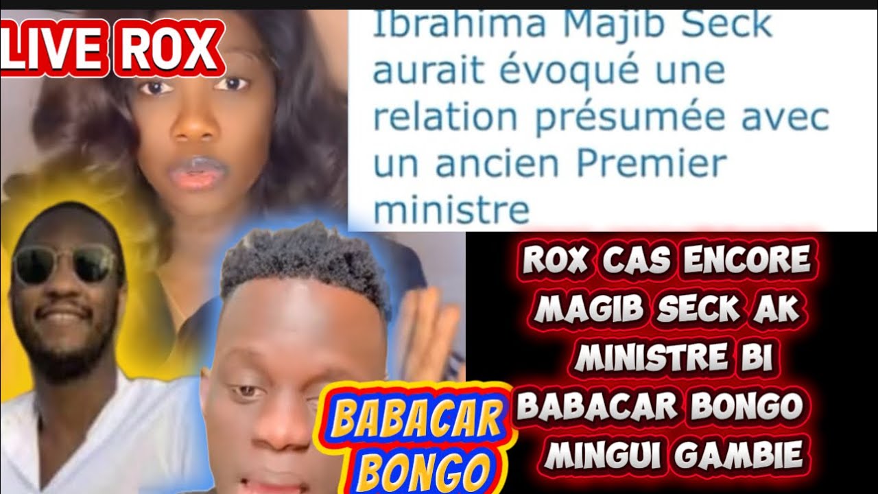 En live rox leral cas wakhe aye balles leral cas magib seck ak ministre bi… babacar bongo