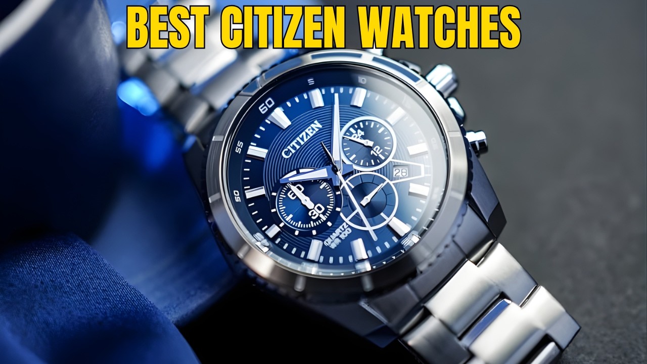 Top 5 Citizen Watches People Seriously Underestimate