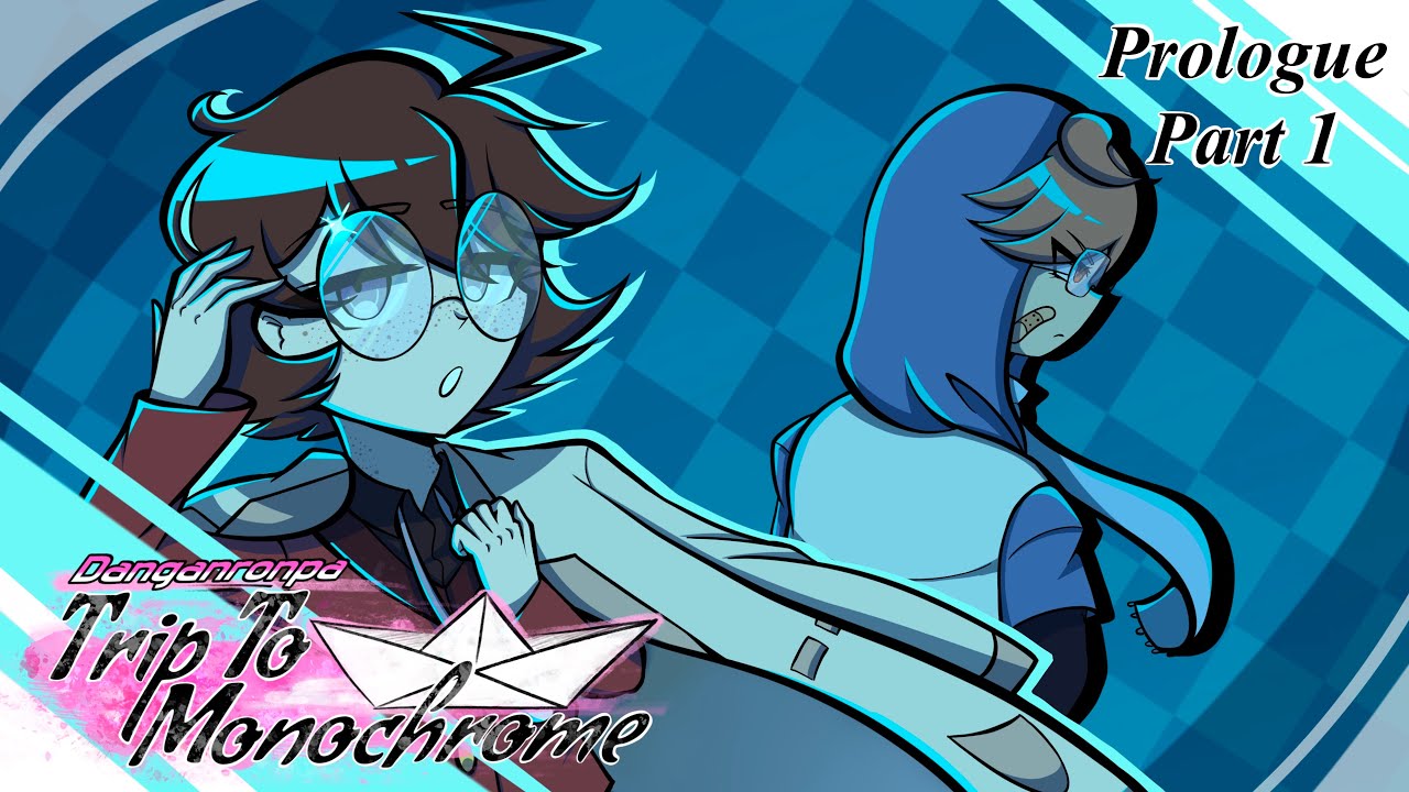 Danganronpa: Trip to Monochrome | Prologue — part 1