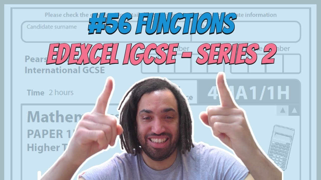 #56 Functions - Series 2 Edexcel IGCSE Exam Questions