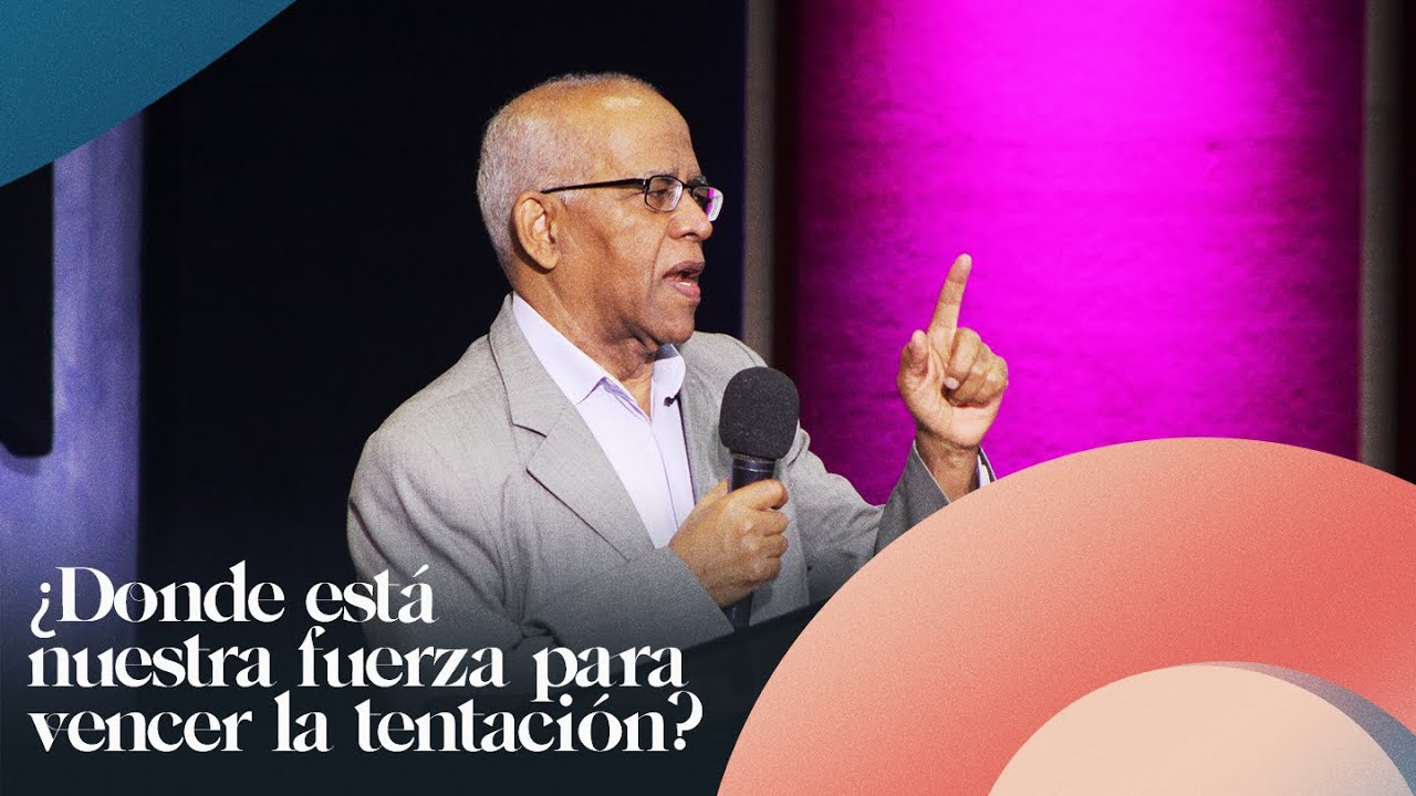 ¿Donde está nuestra fuerza para vencer la tentación? | Prédica Completa | Nestor Blanco
