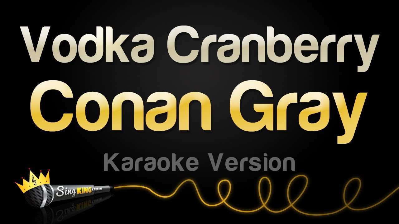 Conan Gray - Vodka Cranberry (Karaoke Version)