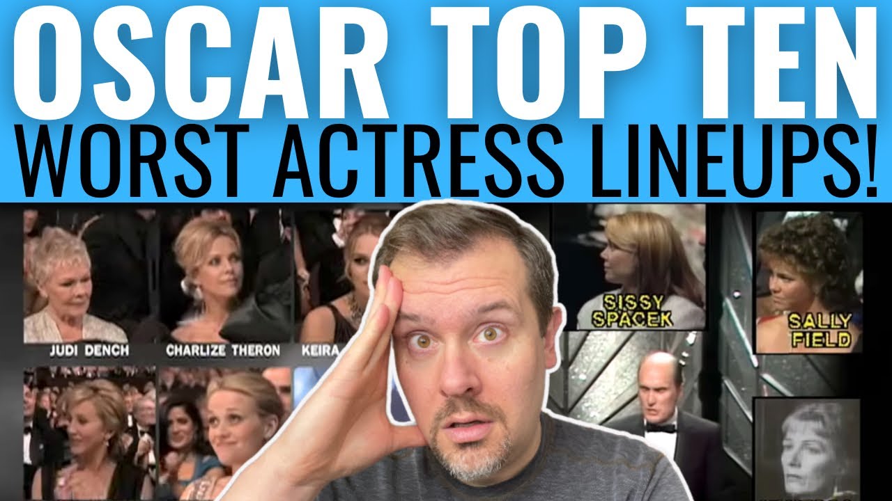 Top 10 WORST Best Actress Oscar Lineups of ALL TIME