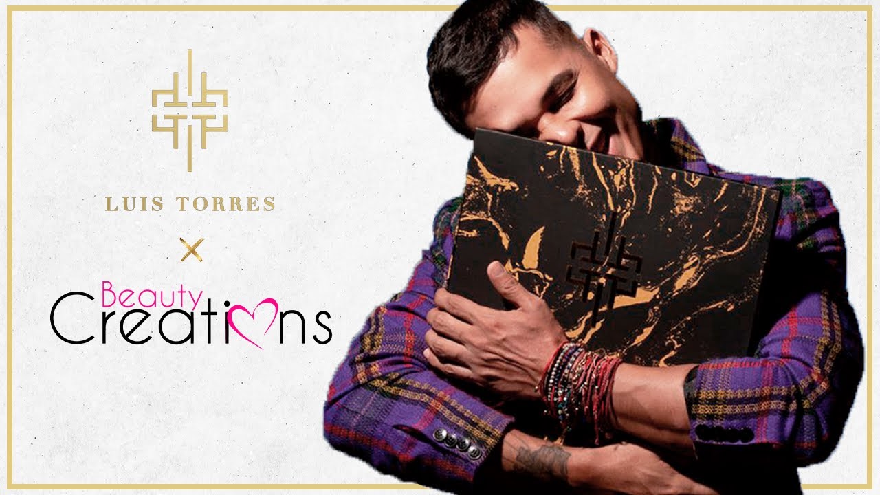 LUIS TORRES X BEAUTY CREATIONS: 2 AÑOS DE TRABAJO Y FINALMENTE YA ESTÁ AQUÍ!😍🔥❤️