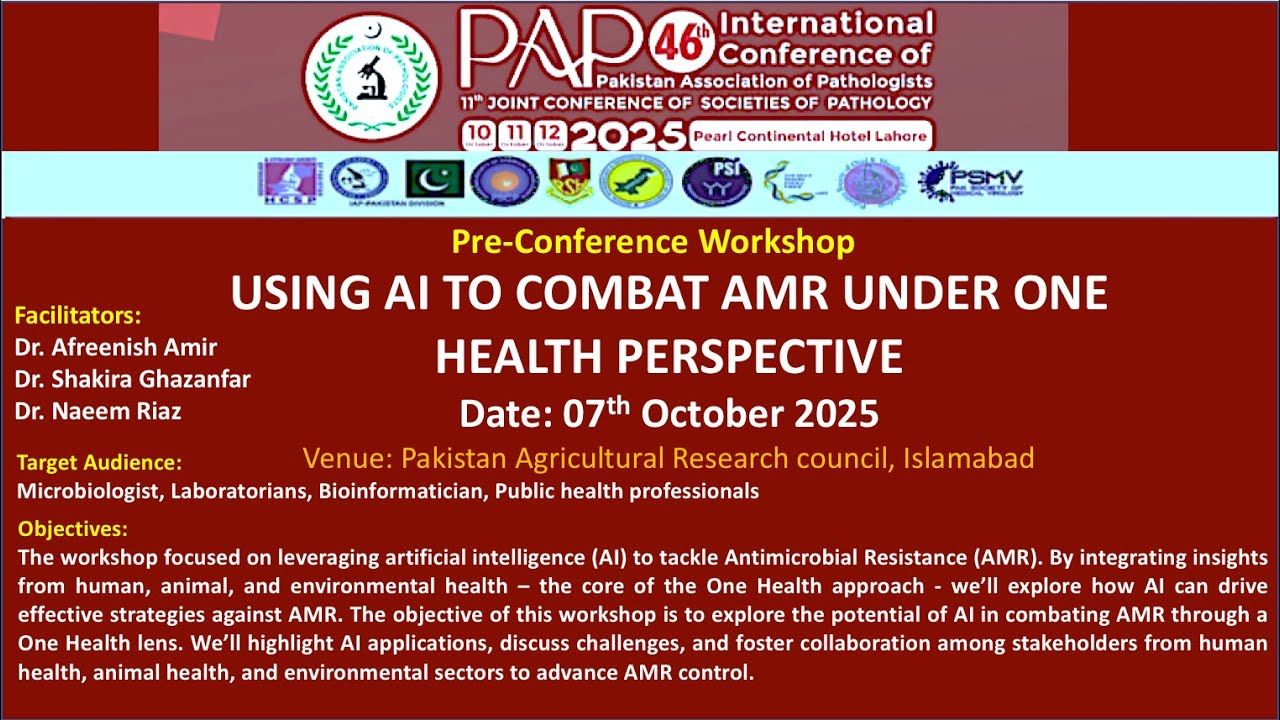 Pre-Conference Workshop USING AI TO COMBAT AMR UNDER ONE HEALTH PERSPECTIVE Date: 07th October 2025