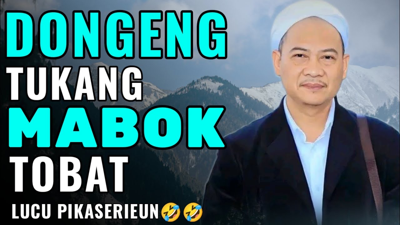 DONGENG TUKANG MABOK TOBAT LUCU PIKASERIEUN🤣🤣 || ABUYA UCI TURTUSI 