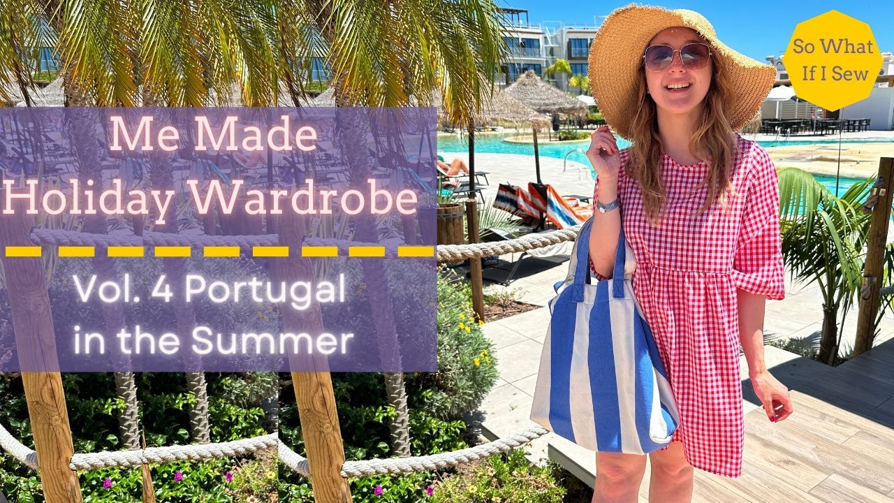 Sew Your Own Holiday Wardrobe Vol 4: Portugal in the Summer (+ Life Update)