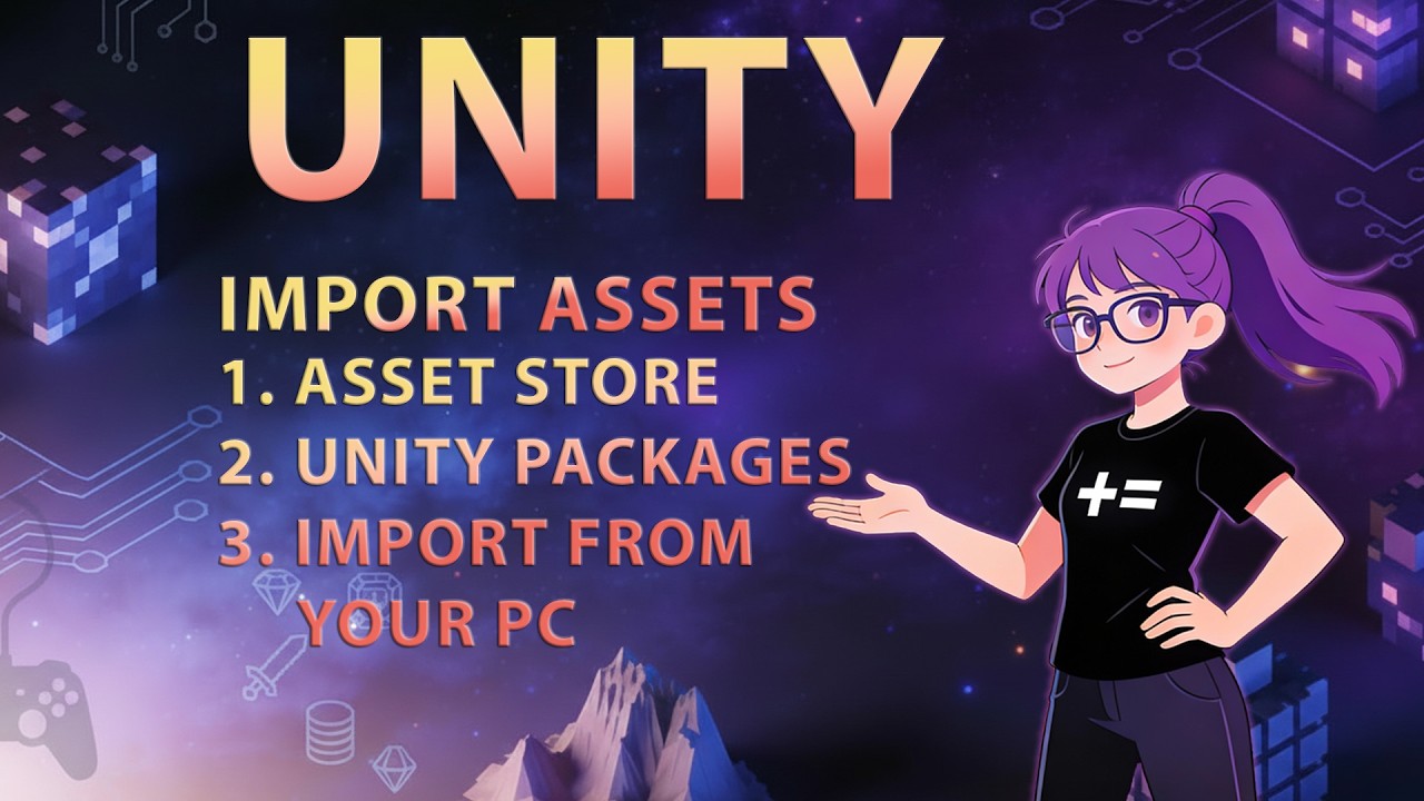 Importing Assets in Unity 6.3 &ndash; Asset Store, Package Manager, Direct Import, Unity Package