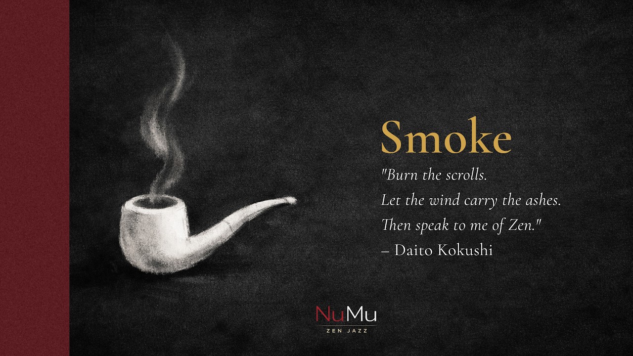 Smoke | Zen Jazz