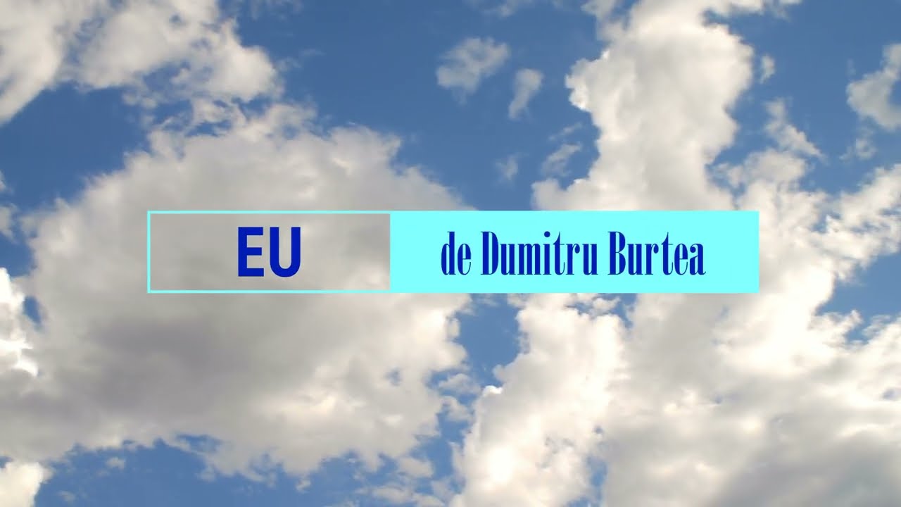 EU, DE BURTEA DUMITRU