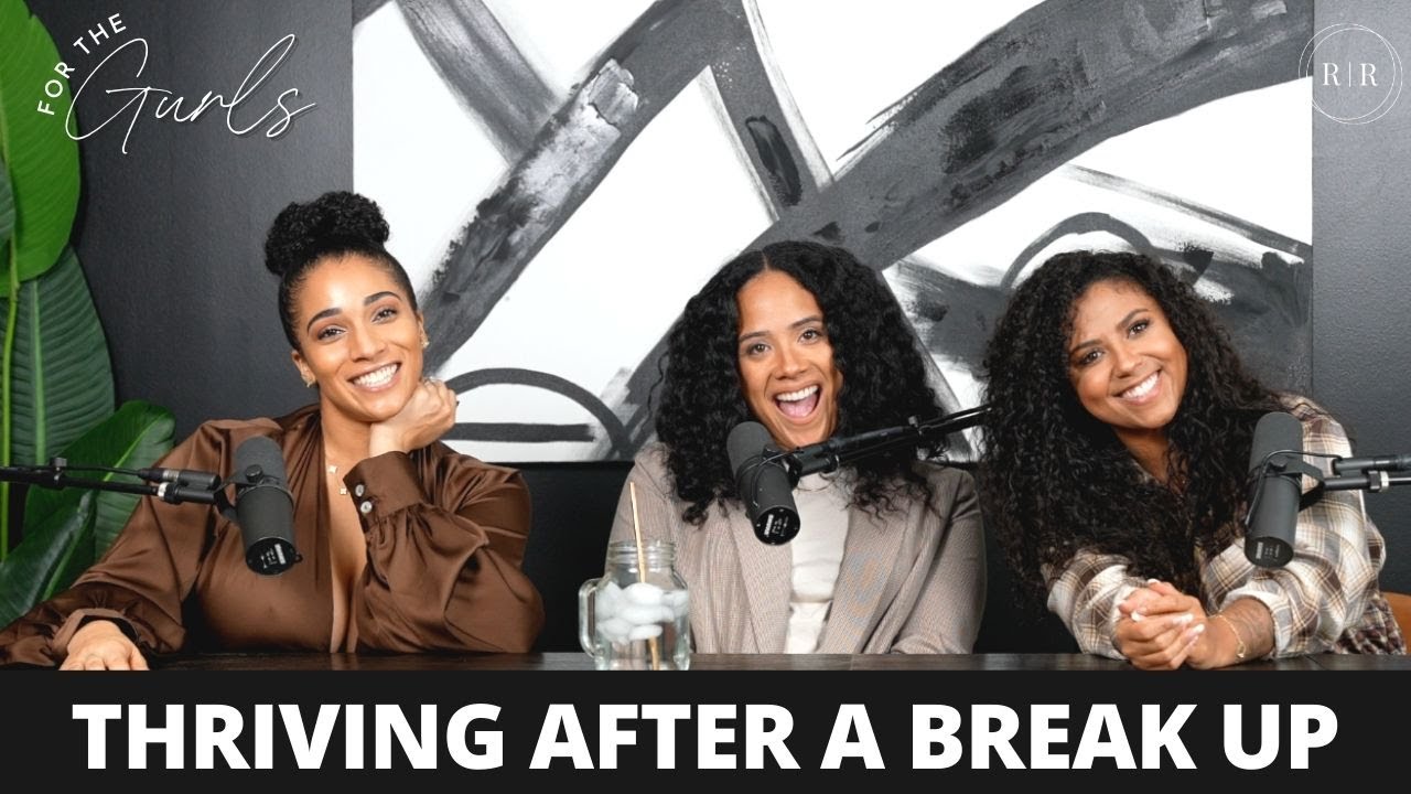 How To Thrive After A Break-Up! - FTG