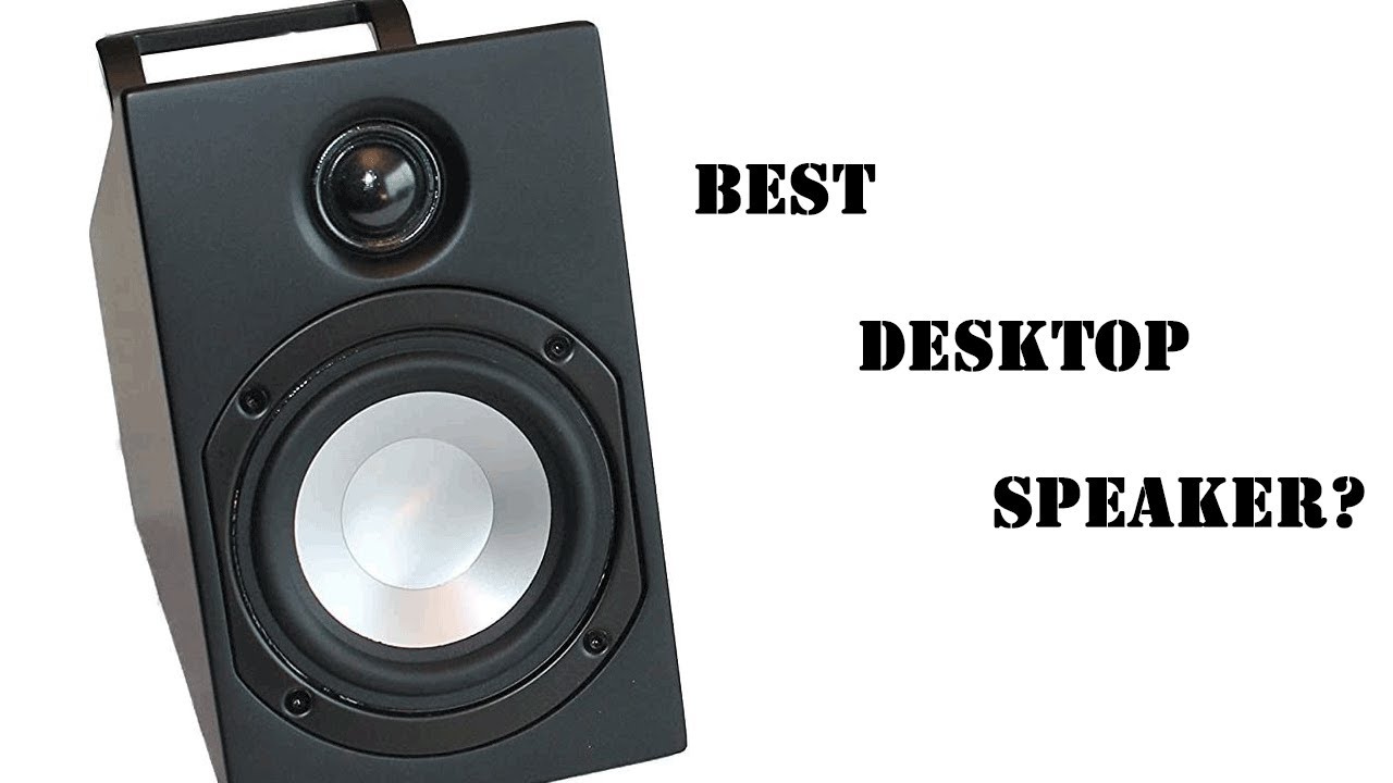 Best Desktop Speakers?