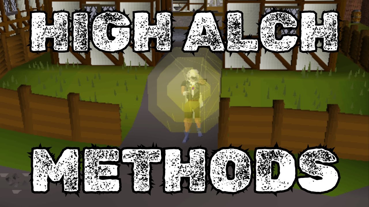 2004scape - What are the BEST High Alch methods?