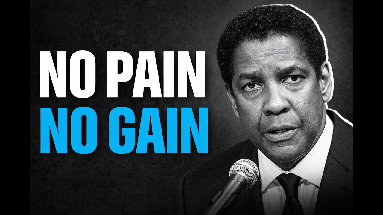 NO PAIN, NO GAIN 🔥 The Brutal Truth About Success | Motivational Speech By Denzel Washington