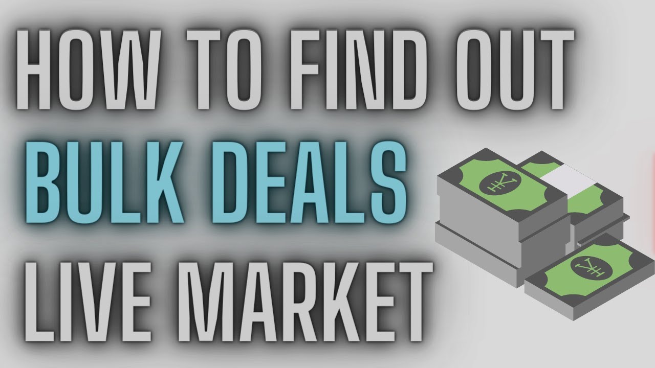 HOW TO FIND OUT BULK DEALS IN LIVE MARKET