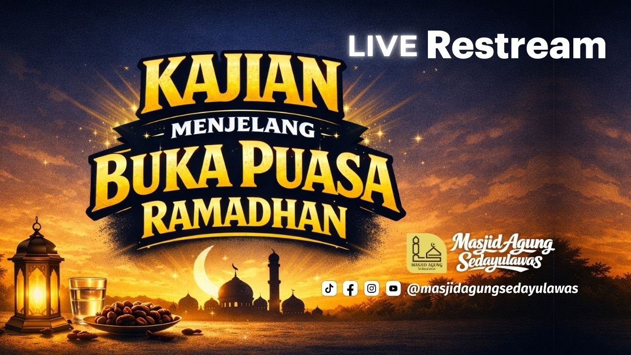 [LIVE] Kajian Menjelang Buka Puasa Ramadhan Masjid Agung Sedayulawas - Lamongan
