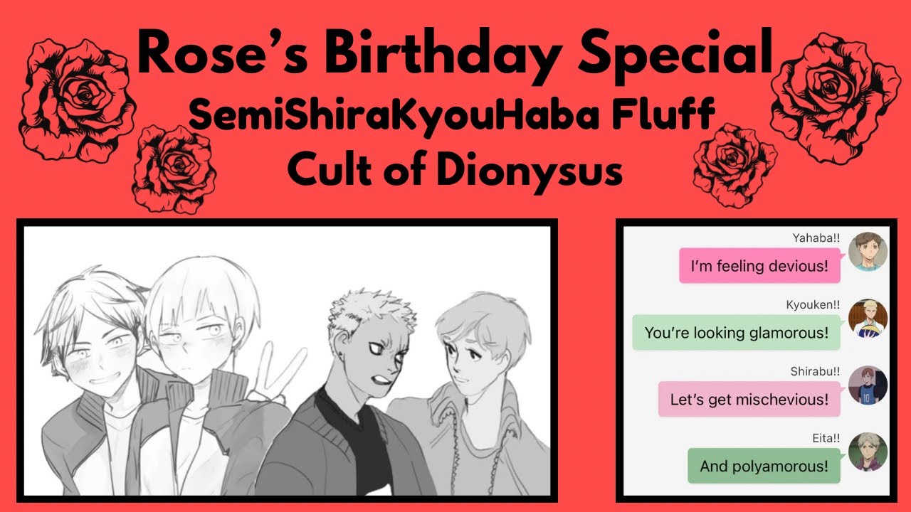 Cult of Dionysus || SemiShiraKyouHaba Fluff || Rose’s Birthday Special || Haikyuu!! Texts
