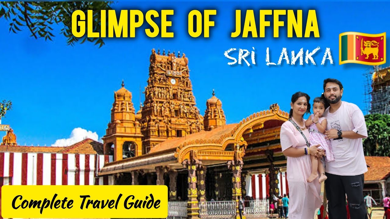 Jaffna, Sri Lanka | A New Side of Sri Lanka | Jaffna Tour, Sri Lanka | Sri Lanka Tourist Places