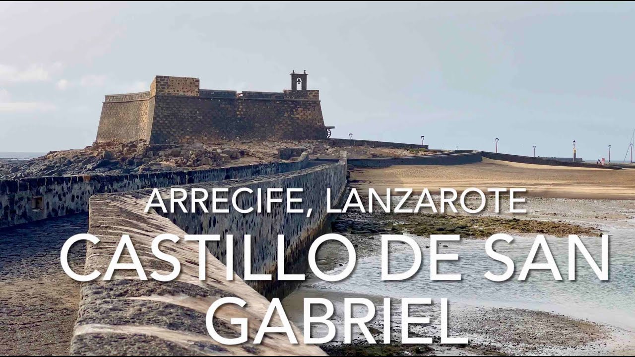 Castillo de San Gabriel, Lanzarote (4K)