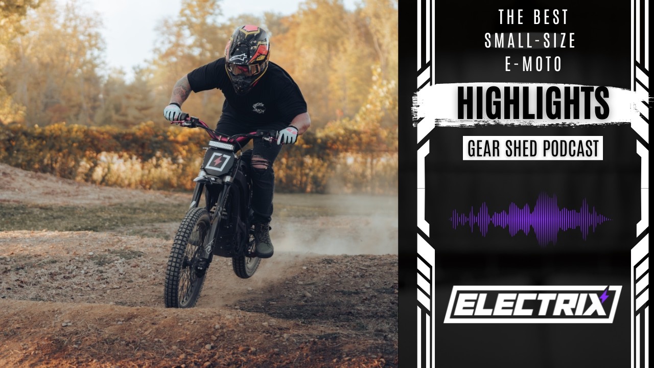 If You Could Only Choose One Small E-Moto | The Gear Shed Podcast Highlights