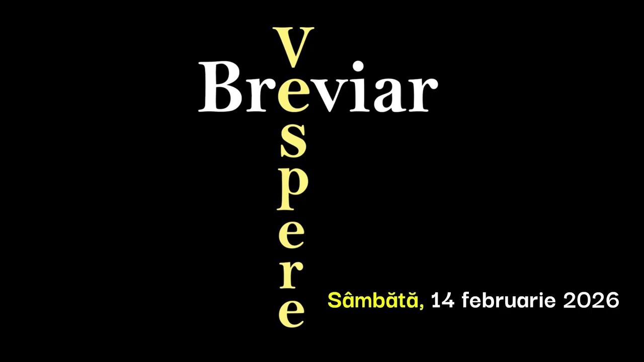 Breviar, Vespere, Sâmbătă, 14 februarie 2026