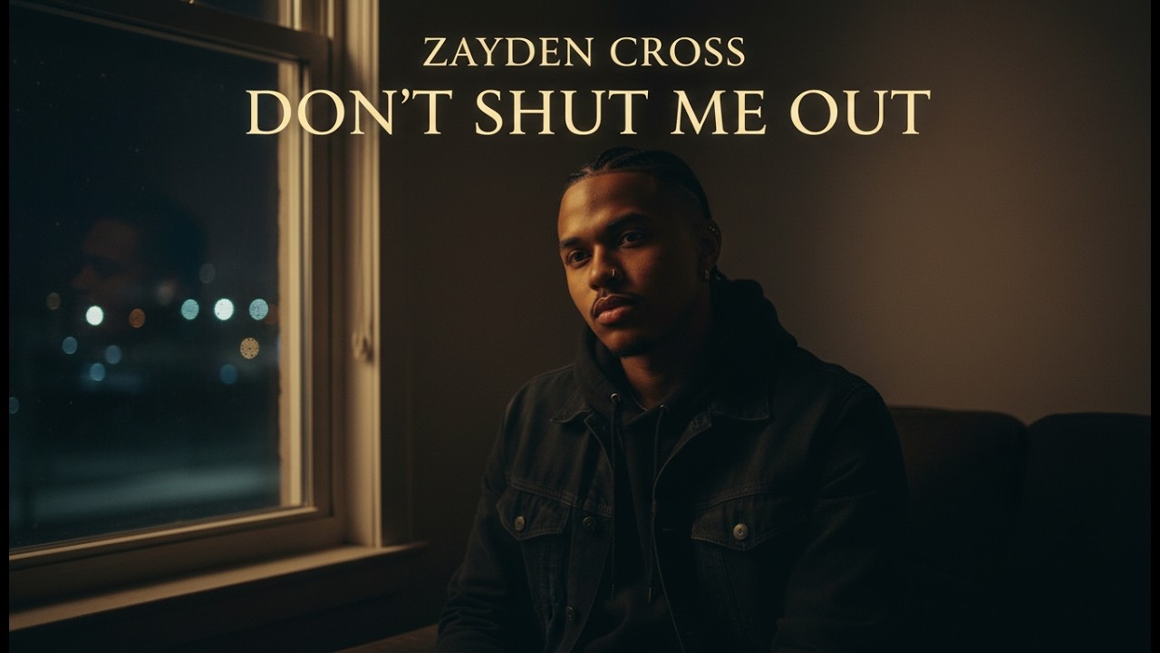 Love Doesn’t Leave — Don’t Shut Me Out | Zayden Cross