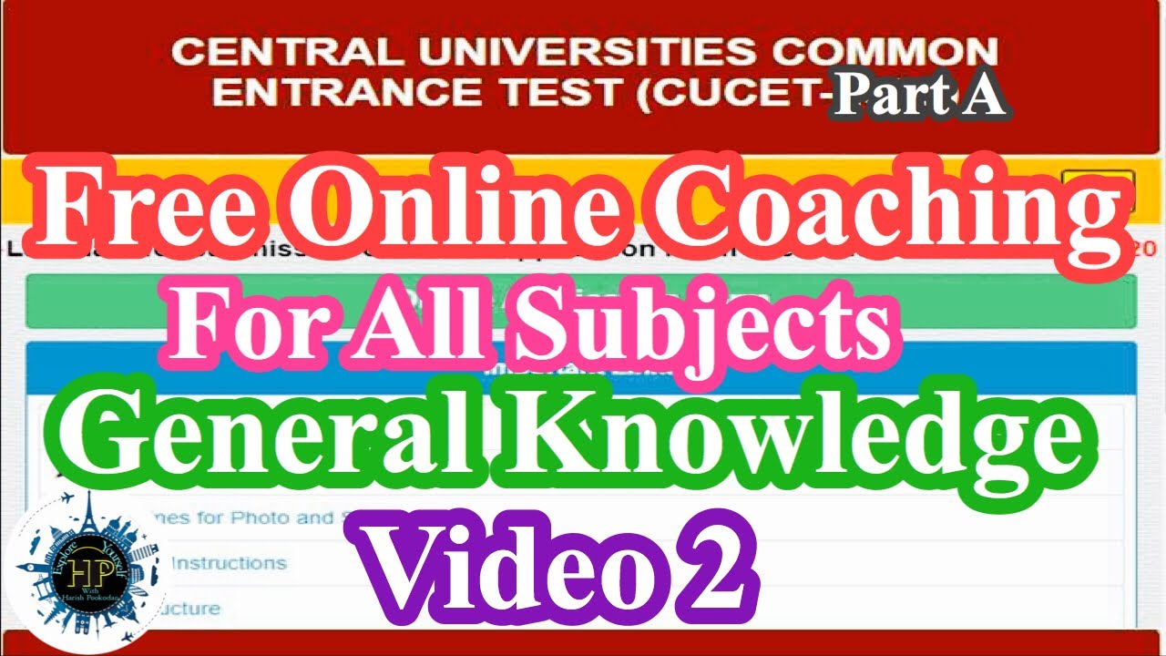 CUCET Free Online Coaching Video. On the Topic of  General Knowledge Part 2 in English.