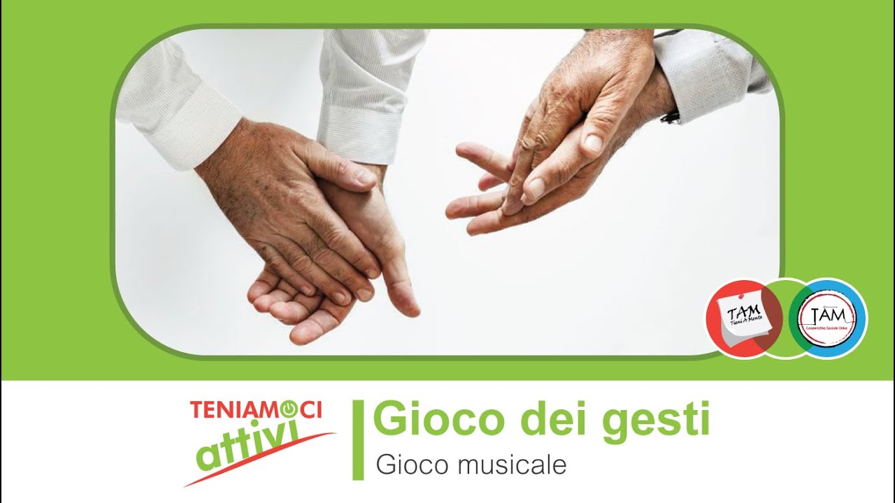 Teniamoci Attivi - Gioco musicale: Gioco dei Gesti per allenare le capacità cognitive