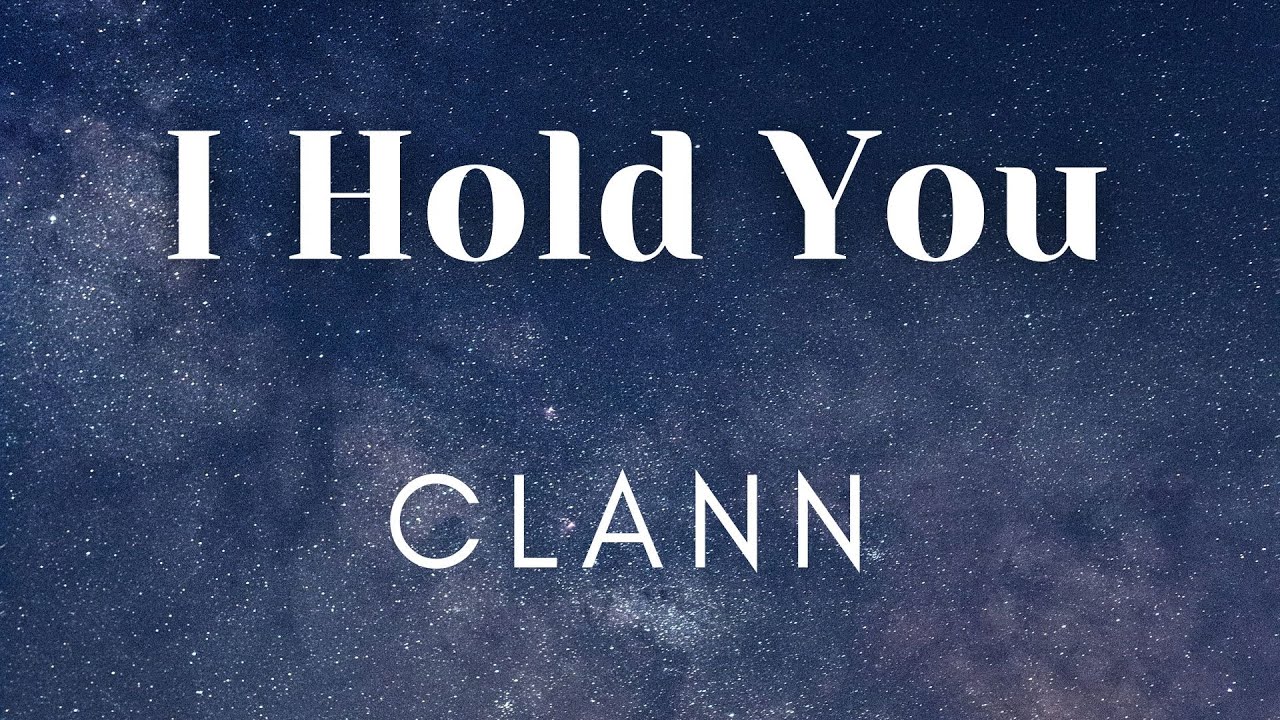 CLANN &mdash; I Hold You (Lyrics) перевод песни на русский язык