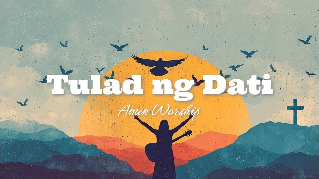 Tulad ng Dati | @AmenWorshipPH 