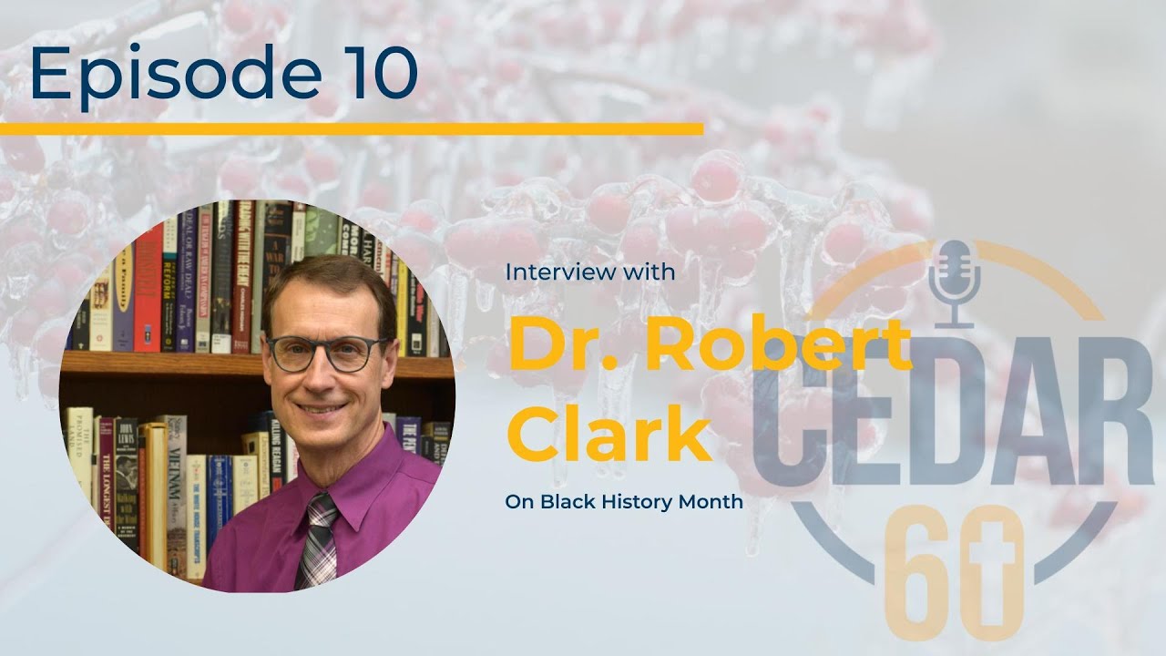 Black History Month and Christianity with Dr. Robert Clark