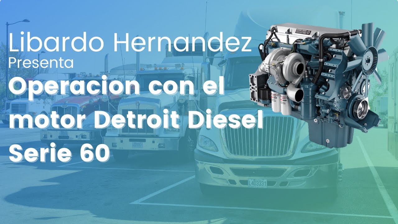Operacion de motor detroit diesel serie 60