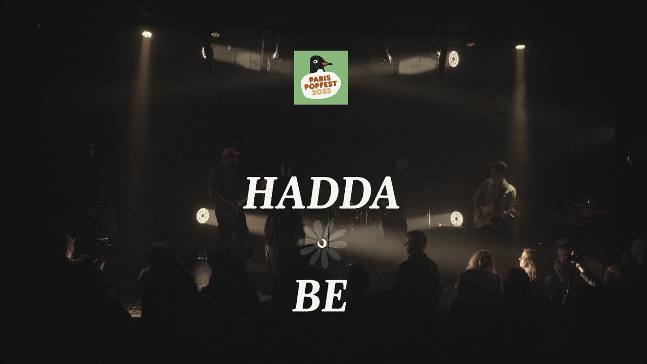 HADDA BE - Live Paris Popfest 2023