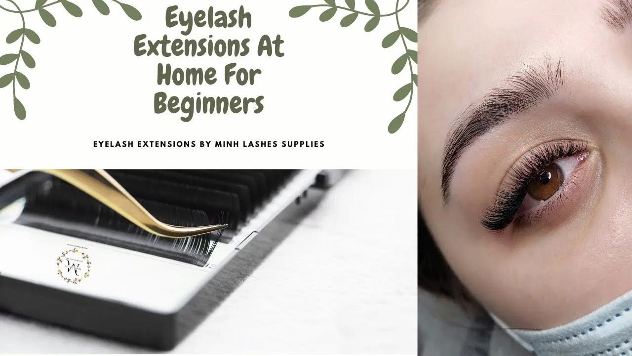 Quick and Simple Eyelash Extensions At Home For Beginners | Eyelash Extensions Guide
