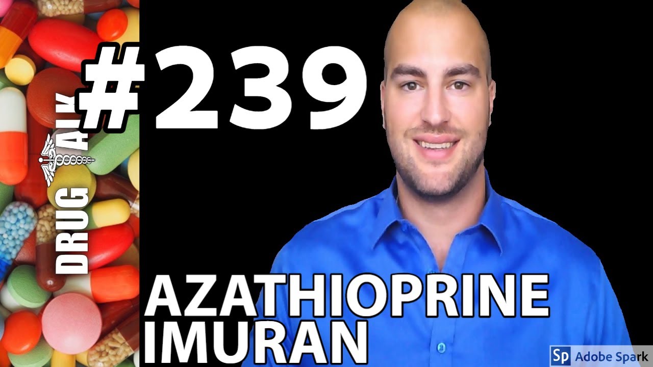 AZATHIOPRINE (IMURAN) - PHARMACIST REVIEW - #239