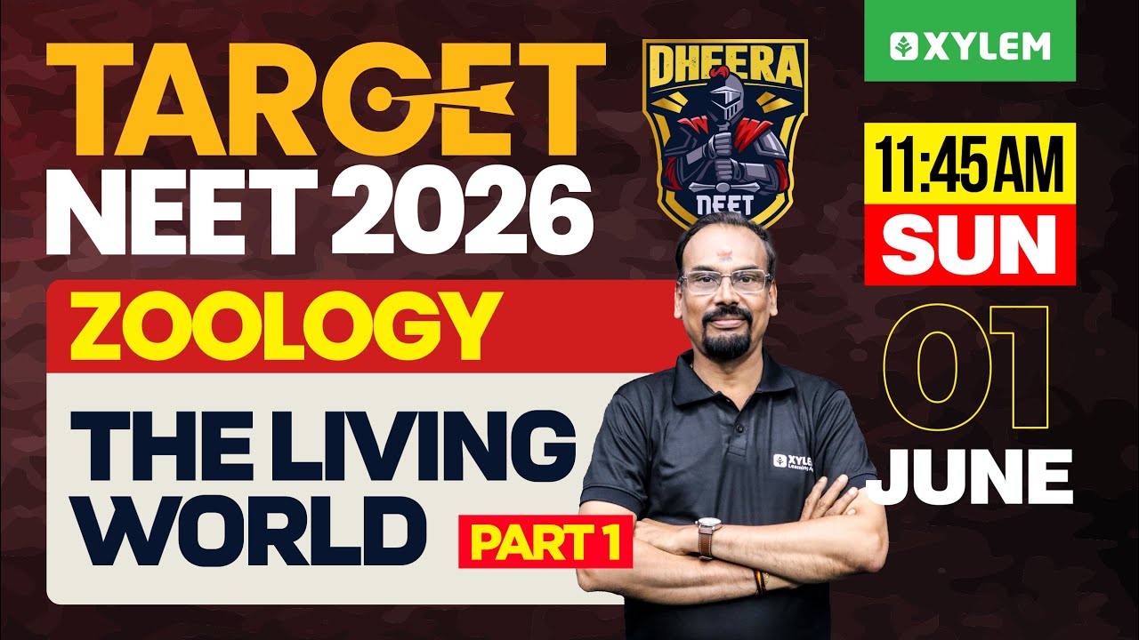 Target NEET 2026: Zoology | The Living World | Part 1 | Xylem NEET