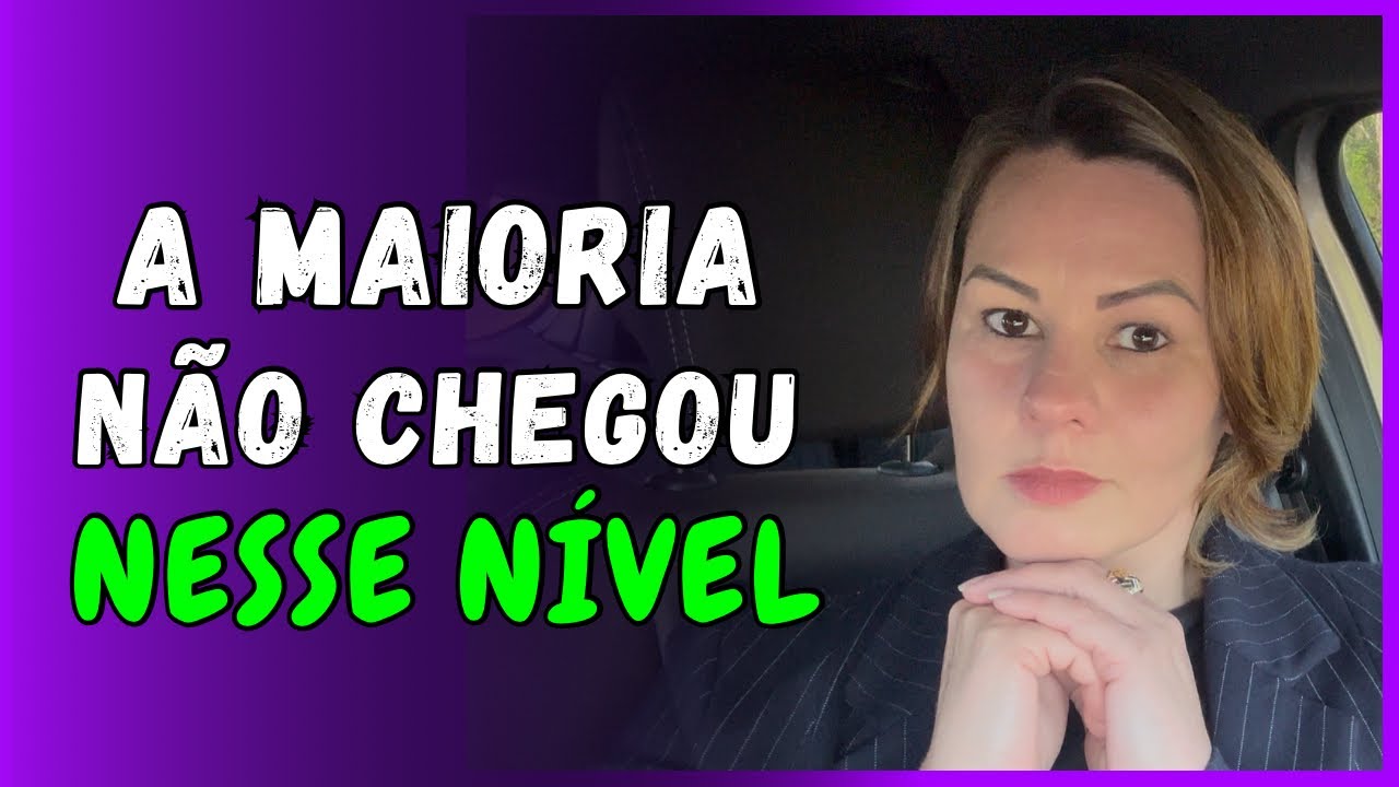 ✅ A MAIORIA NÃO CHEGOU NESSE NÍVEL DE CONSCIÊNCIA