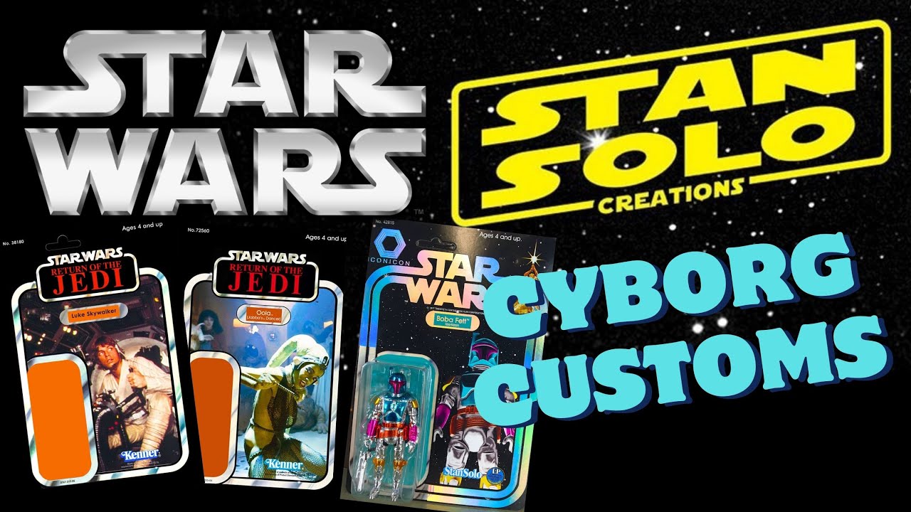 Star Wars Customisers - Quick look at Cyborg Customs and Stan Solo