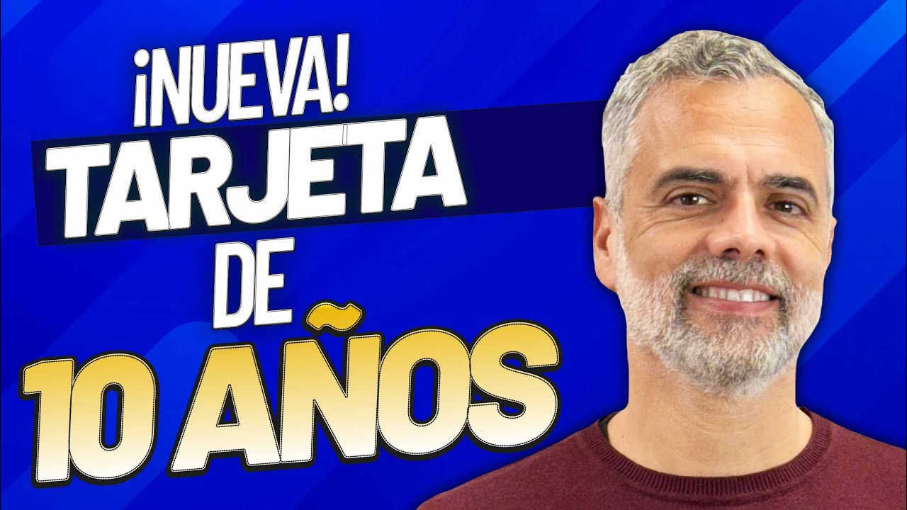 Tarjetas de Residencia de 10 años