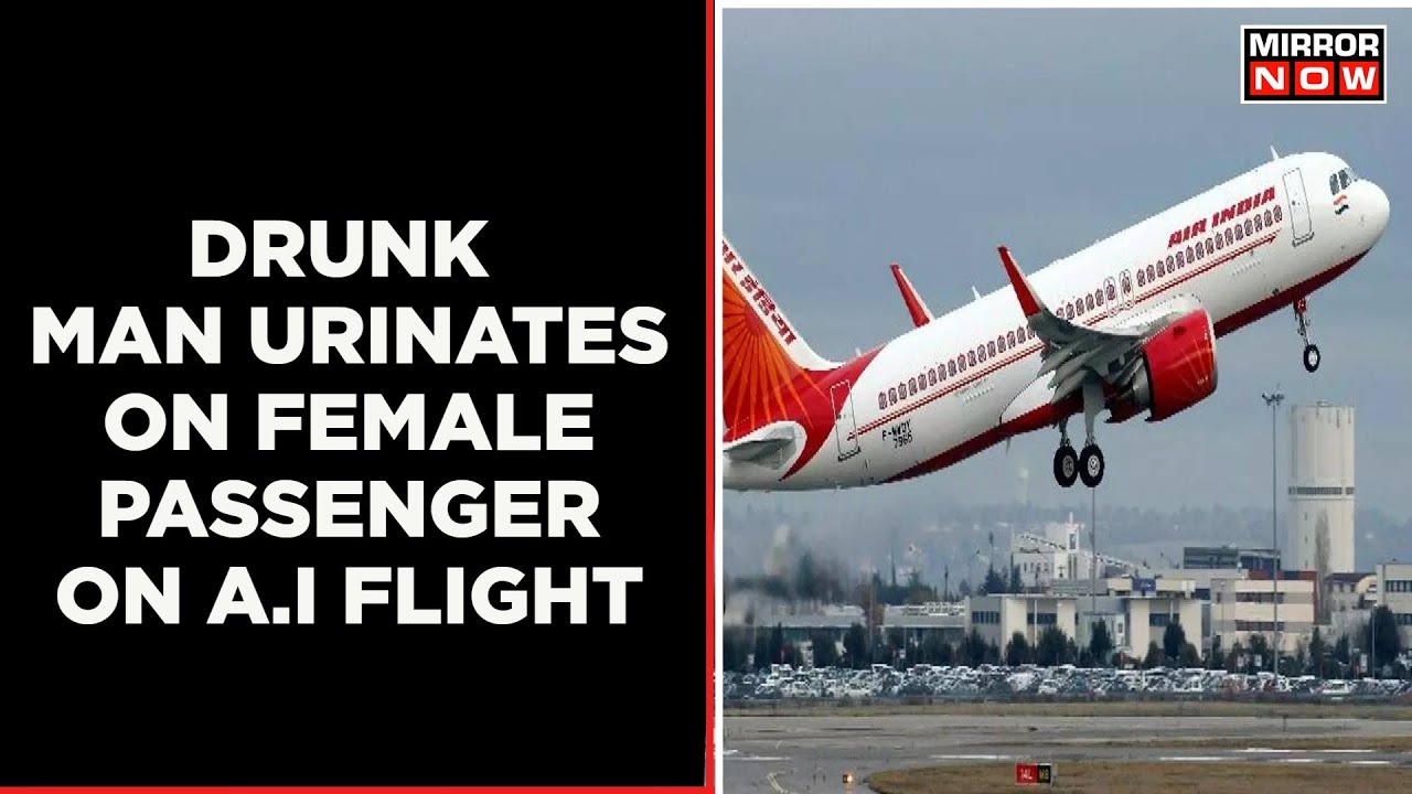 Drunk Man Urinates On Female Passenger In Air India Flight | DGCA Vows Strict Action | Shocking
