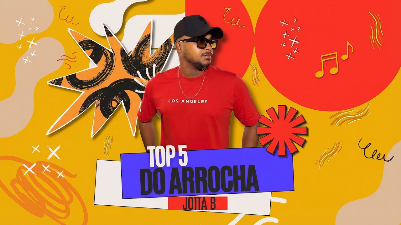 TOP 5 do Arrocha - Cantor Jotta B