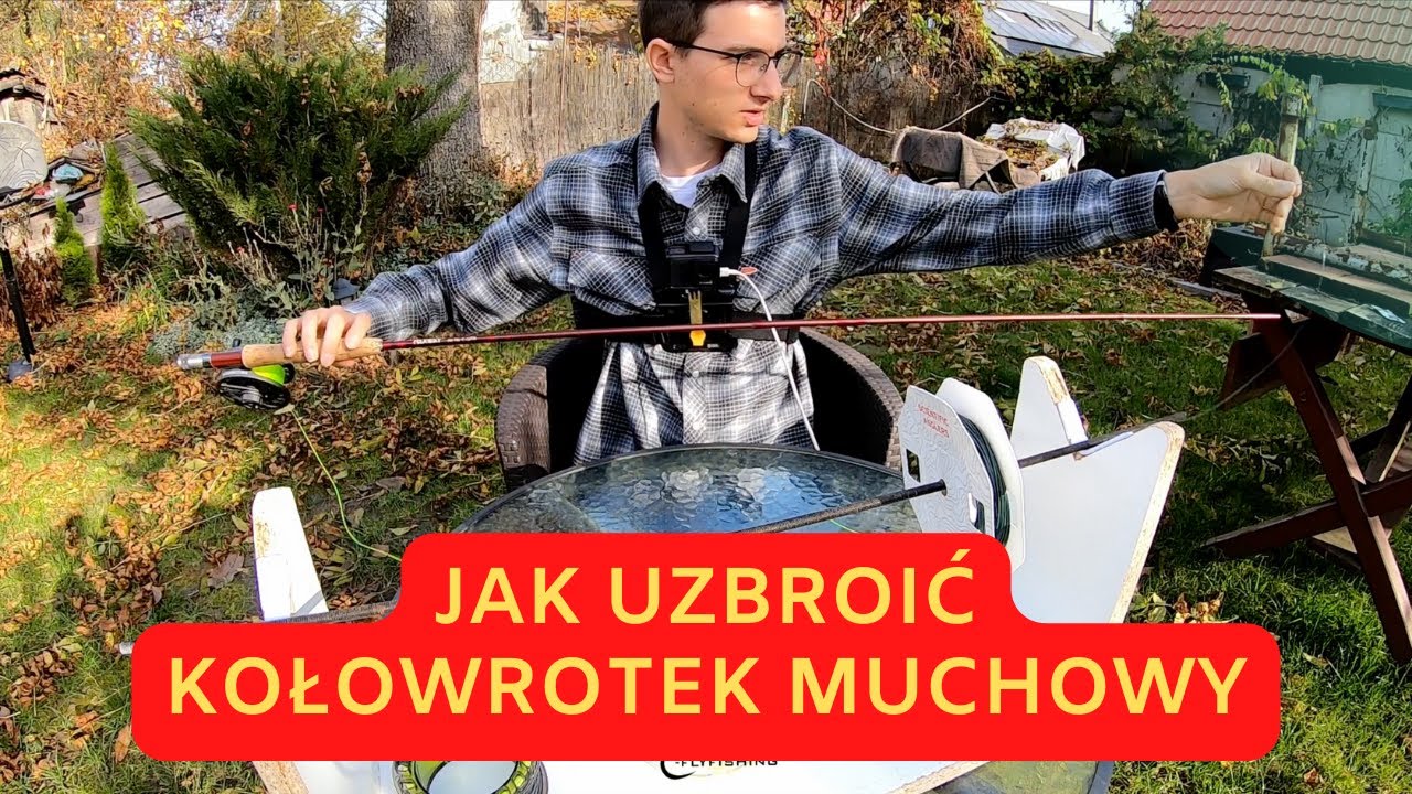 Jak przymocować podkład i linkę muchową do kołowrotka