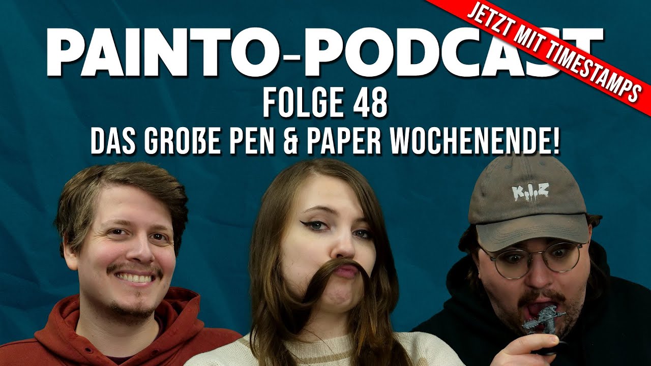 Das große Pen & Paper Wochenende! - Painto-Podcast Folge 48