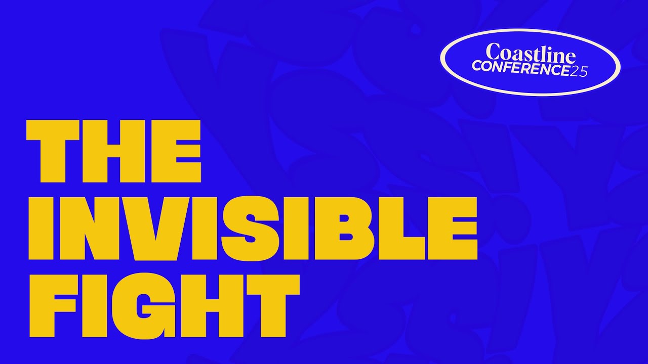 Coastline Conference '25 | Breakout - The Invisible Fight |  Saturday Oct 18, 2025