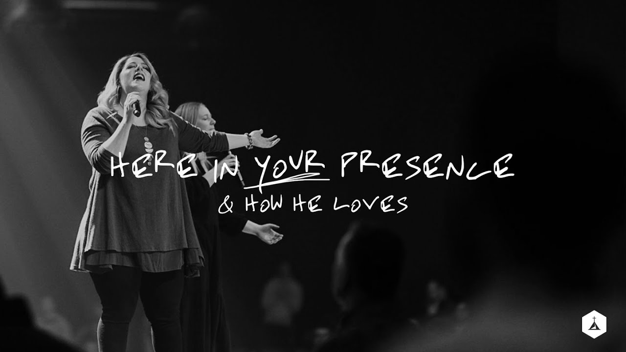 Here in Your Presence + How He Loves | New Life Worship | New Life Church