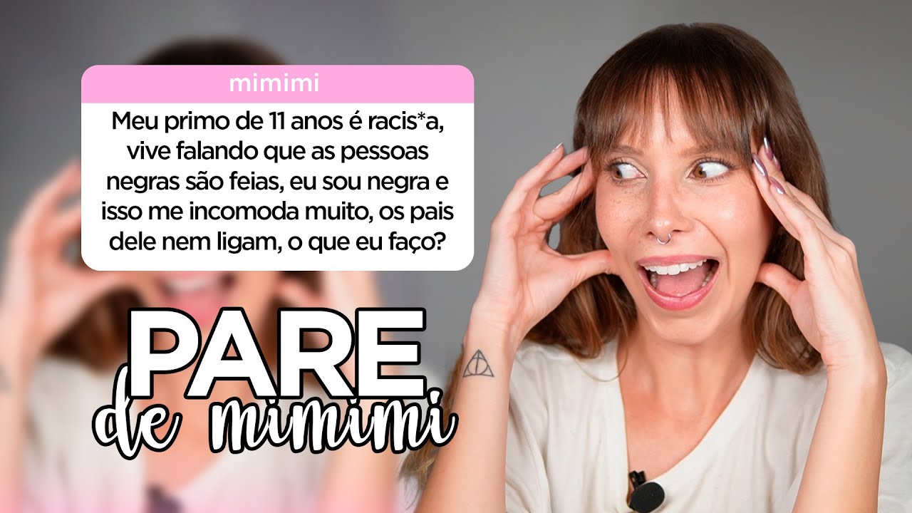 Meu primo é racista e eu sou negra | Pare de Mimimi