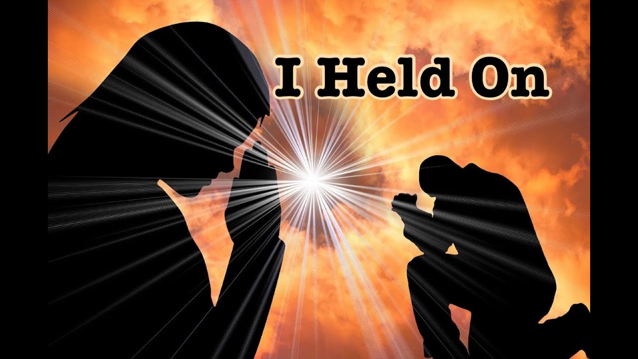I Held On (with Lyrics)