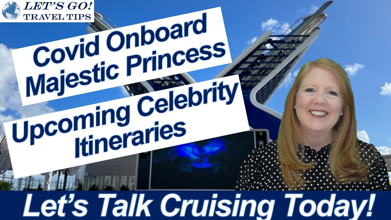 CRUISE NEWS! COVID ONBOARD MAJESTIC PRINCESS NORWEGIAN ENCORE GANGWAY COLLAPSE CELEBRITY ITINERARIES