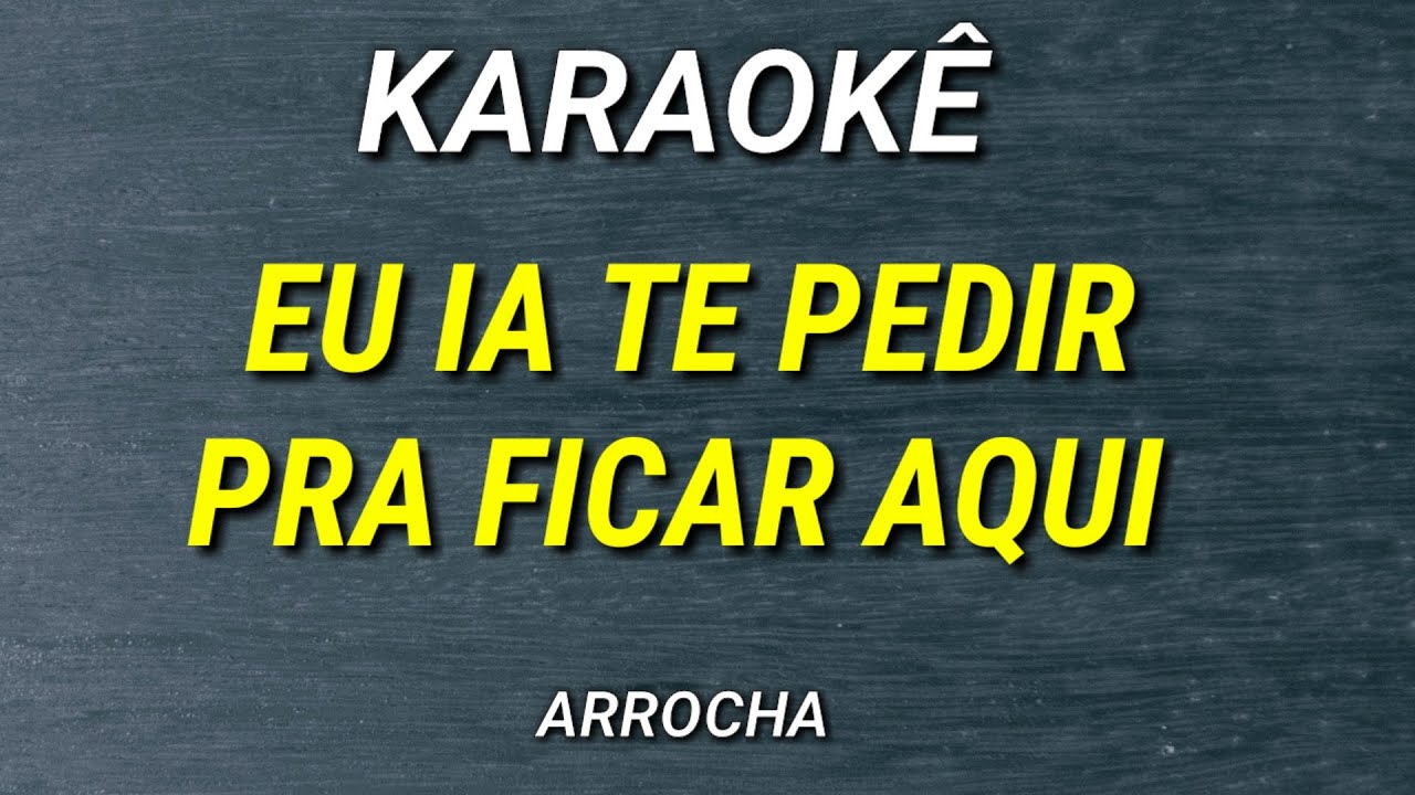 KARAOKÊ  - NÃO FOSSE TÃO TARDE - ARROCHA - NADSON FERINHA